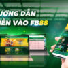 Hướng dẫn chuyển tiền FB88