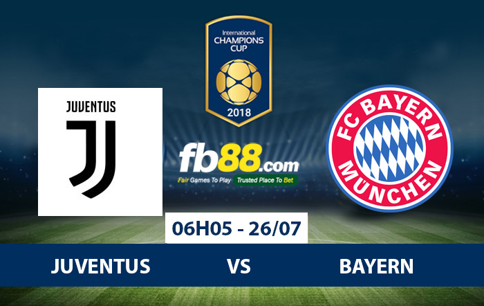 Soi kèo ICC Cup 2018 giữa Juventus vs Bayern tại FB88.COM