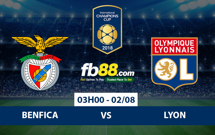 Soi kèo cá cược icc cup 2018 benfica vs lyon