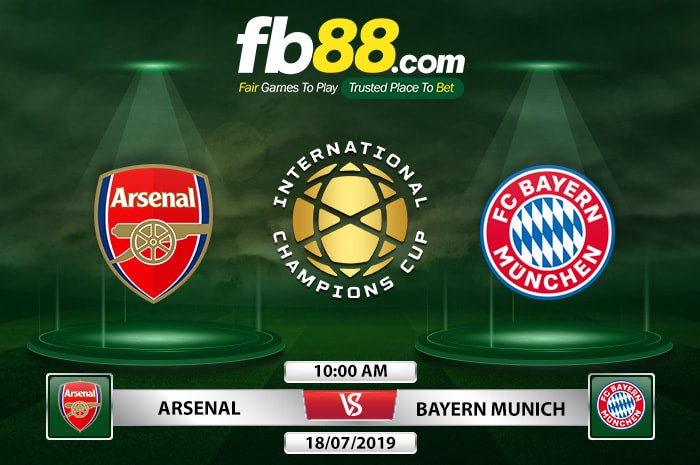 fb88-Soi kèo bóng đá Arsenal vs Bayern ICC Cup 2019