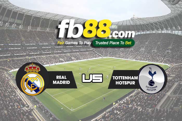 fb88-soi kèo Real Madrid vs Tottenham