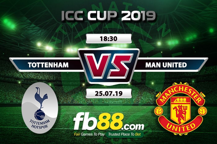 fb88-Soi kèo cá cược bóng đá Tottenham vs Manchester United ICC VCup 2019