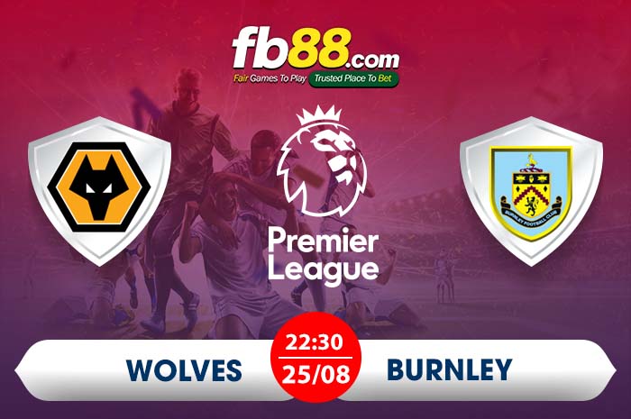 fb88-nhận định Wolverhampton Wanderers vs Burnley