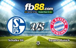 fb88-soi kèo Schalke 04 vs Bayern Munich