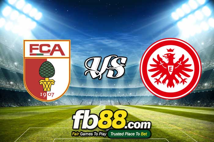 fb88-soi kèo Augsburg vs Eintracht Frankfurt