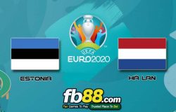 fb88-soi kèo Estonia vs Hà Lan