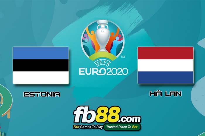 fb88-soi kèo Estonia vs Hà Lan