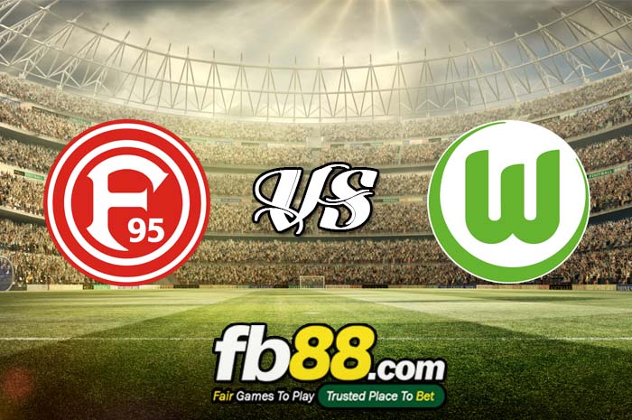 fb88-soi kèo Fortuna Dusseldorf vs VfL Wolfsburg