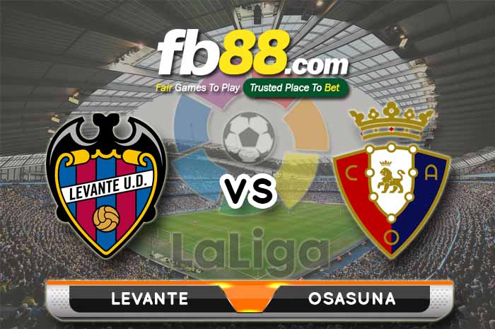 fb88-soi kèo Levante vs Osasuna
