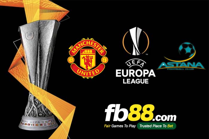 fb88-soi kèo Man United vs Astana