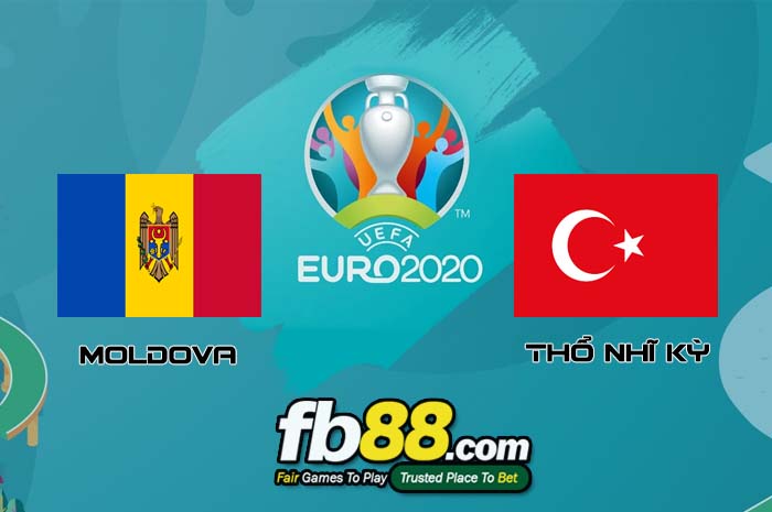 fb88-soi kèo Moldova vs Thổ Nhĩ Kỳ