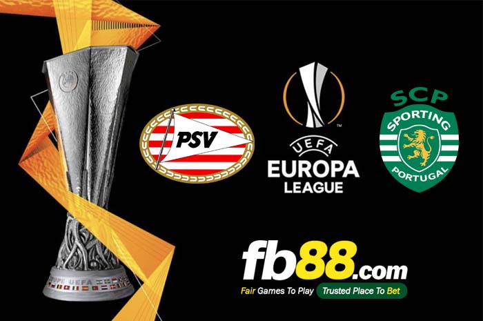 fb88-soi kèo PSV vs Sporting