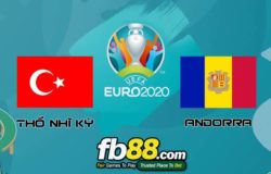fb88-soi kèoThổ Nhĩ Kỳ vs Andorra