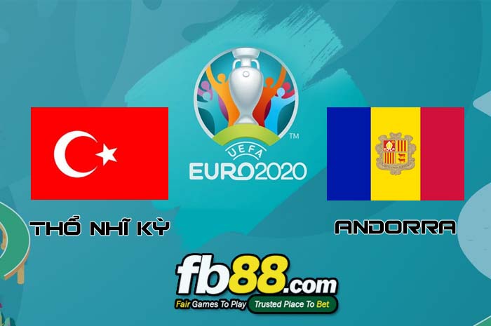 fb88-soi kèoThổ Nhĩ Kỳ vs Andorra