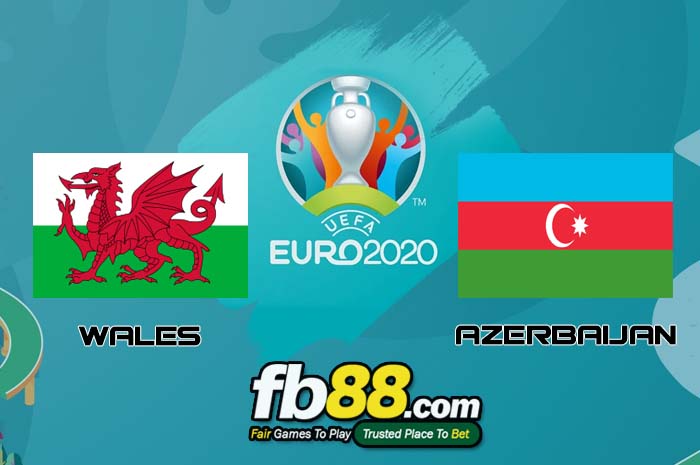 fb88-soi kèo Wales vs Azerbaijan