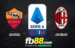 fb88-soi kèo AS Roma vs AC Milan