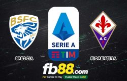 fb88-soi kèo Brescia vs Fiorentina