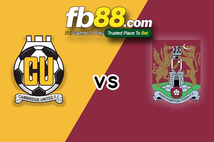 fb88-soi kèo Cambridge United vs Northampton Town