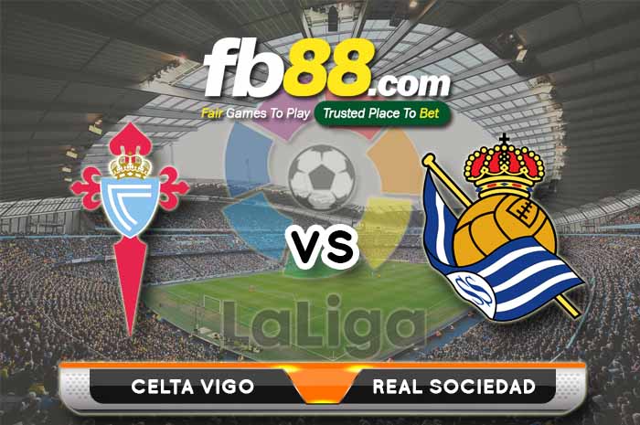 fb88-soi kèo Celta Vigo vs Real Sociedad