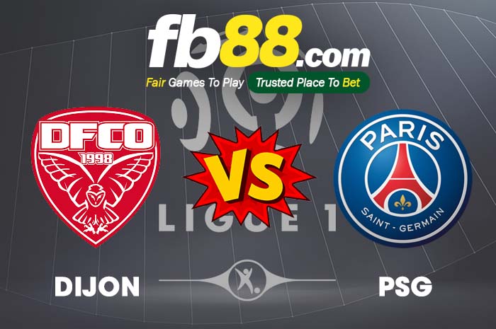 fb88-soi kèo Dijon FCO vs PSG