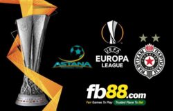 fb88-soi kèo FC Astana vs Partizan Belgrade