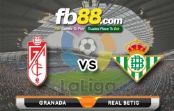 fb88-soi kèo Granada CF vs Real Betis