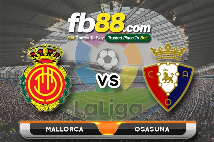 fb88-soi kèo Mallorca vs Osasuna