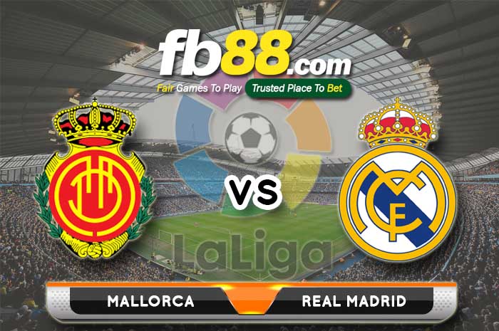 fb88-soi kèo Mallorca vs Real Madrid