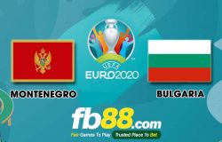 fb88-soi kèo Montenegro vs Bulgaria