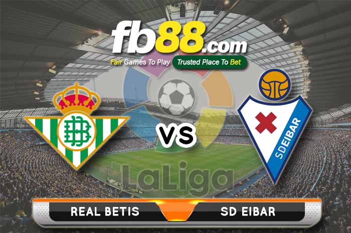 fb88-soi kèo Real Betis vs SD Eibar