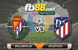 fb88-soi kèo Real Valladolid vs Atletico Madrid