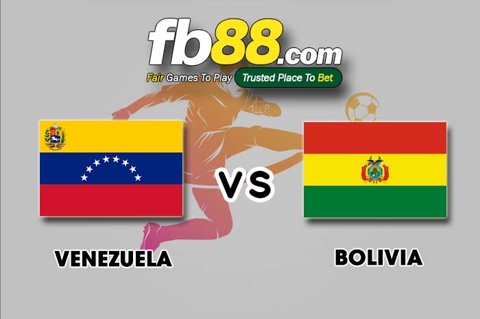 fb88-soi kèo Venezuela vs Bolivia