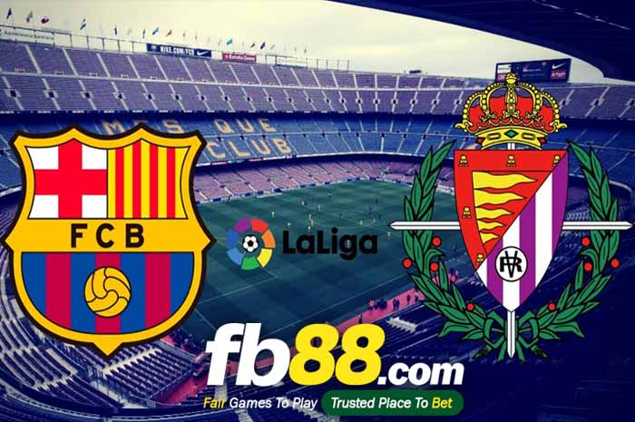 fb88-tỷ lệ kèo nhà cái Barcelona vs Real Valladolid