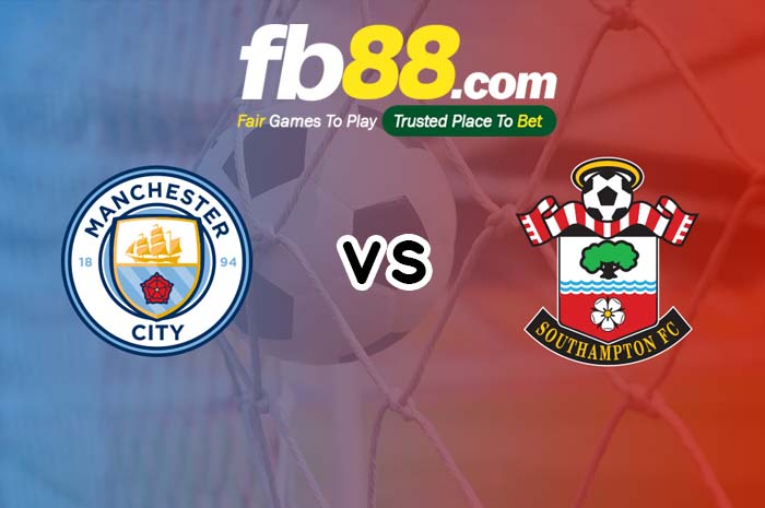 fb88-tỷ lệ kèo nhà cái Manchester City vs Southampton