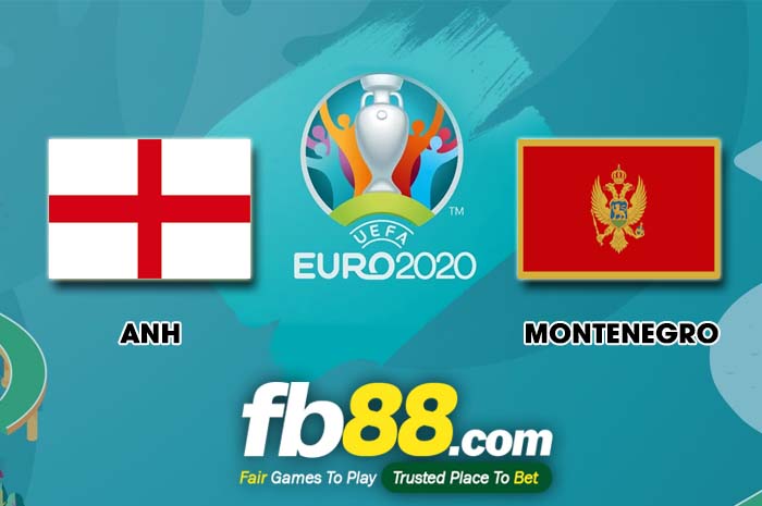 fb88-soi kèo Anh vs Montenegro