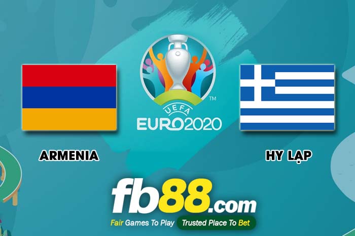 fb88-soi kèo Armenia vs Hy Lạp