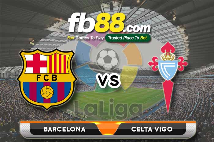 fb88-soi kèo Barcelona vs Celta Vigo
