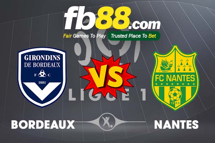 fb88-soi kèo Bordeaux vs Nantes