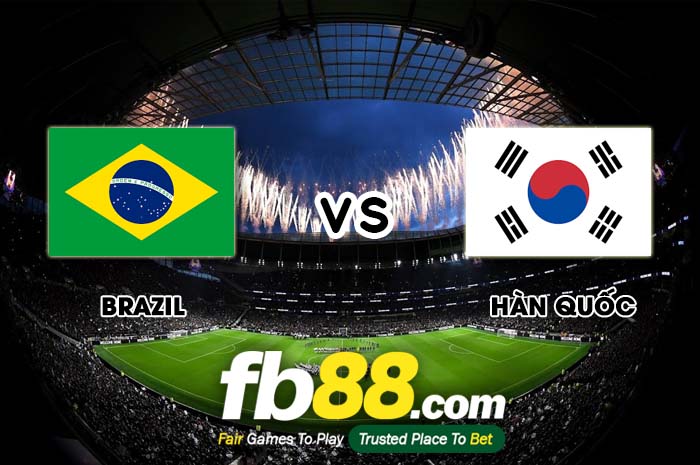 fb88-soi kèo Brazil vs Hàn Quốc