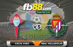 fb88-soi kèo Celta Vigo vs Real Valladolid