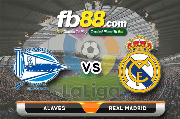 fb88-soi kèo Deportivo Alaves vs Real Madrid