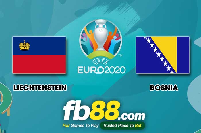fb88-soi kèo Liechtenstein vs Bosnia and Herzegovina