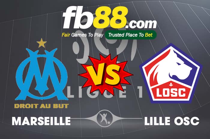 fb88-soi kèo Marseille vs Lille OSC
