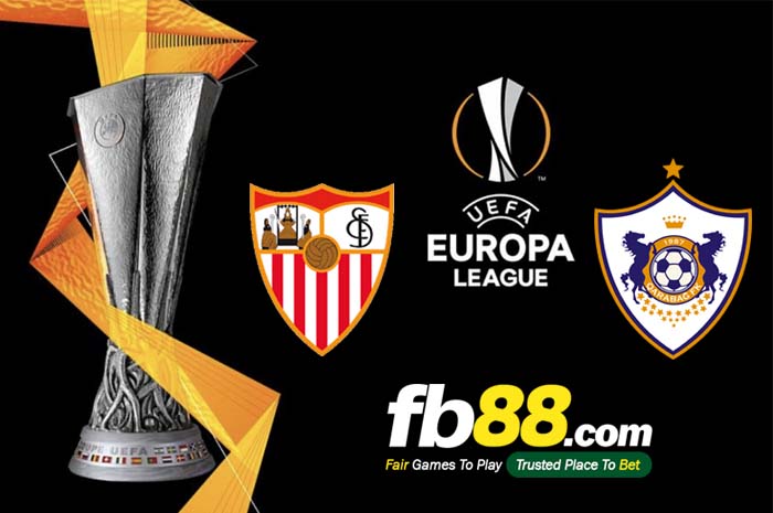 fb88-soi kèo Sevilla vs FK Qarabag