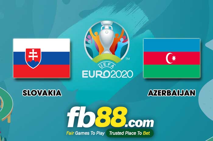 fb88-soi kèo Slovakia vs Azerbaijan