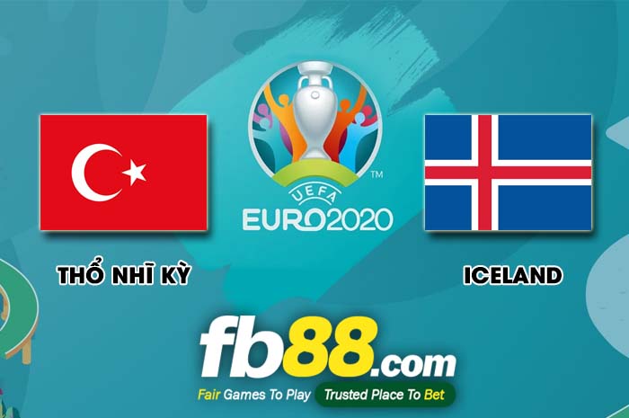 fb88-soi kèo Thổ Nhĩ Kỳ vs Iceland