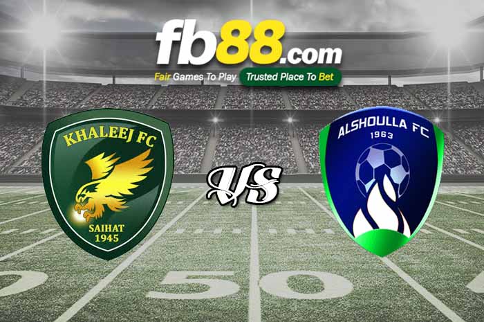 fb88-soi kèo Al Khaleej Club vs Al-Shoalah