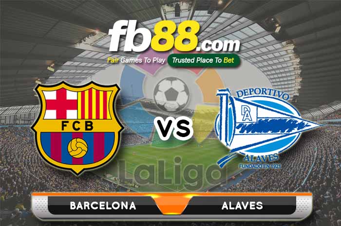 fb88-soi kèo Barcelona vs Deportivo Alaves