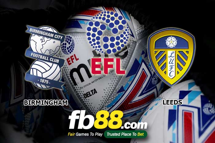 fb88-soi kèo Birmingham City vs Leeds United