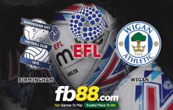 fb88-soi kèo Birmingham City vs Wigan Athletic
